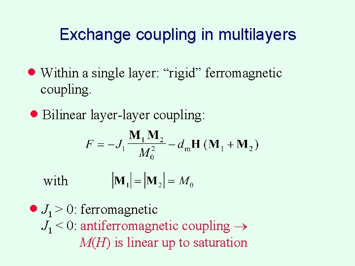 Exchange coupling in multilayers · Within a single layer: “rigid” ferromagnetic coupling. · Bilinear