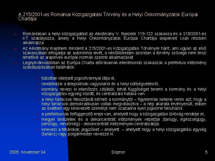 A 215/2001 -es Romániai Közigazgatási Törvény és a Helyi Önkormányzatok Európai Chartája n n