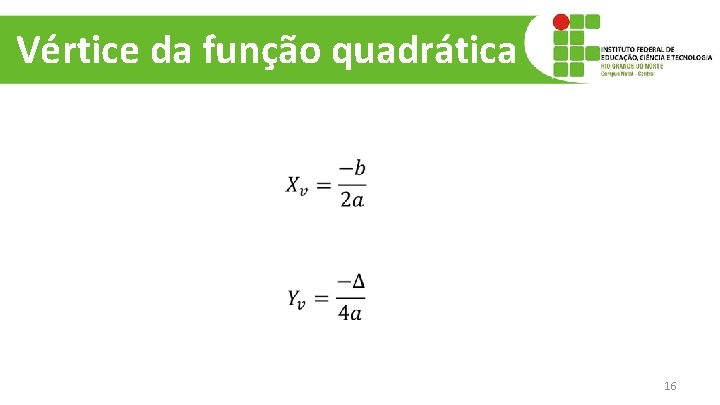 Vértice da função quadrática 16 