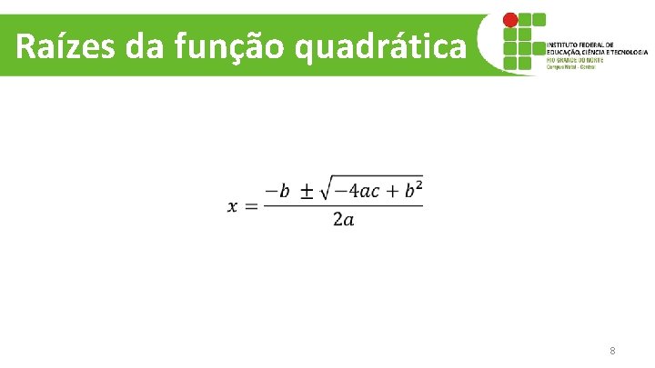 Raízes da função quadrática 8 