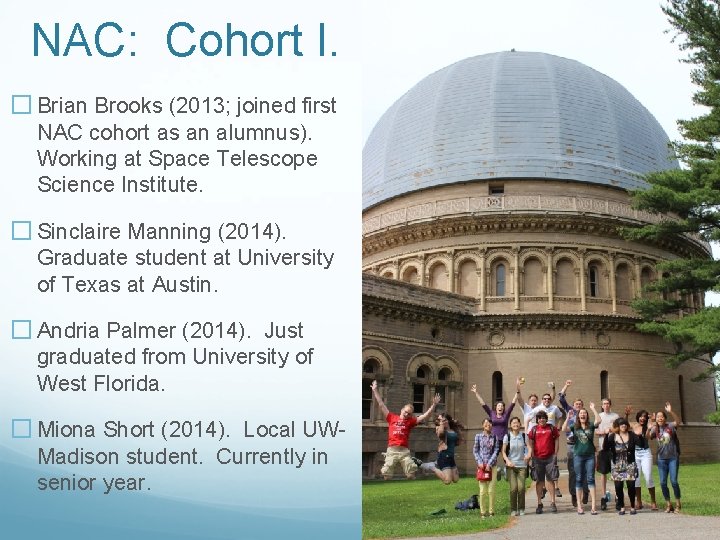 NAC: Cohort I. � Brian Brooks (2013; joined first NAC cohort as an alumnus). NAC: Cohort I. � Brian Brooks (2013; joined first NAC cohort as an alumnus).