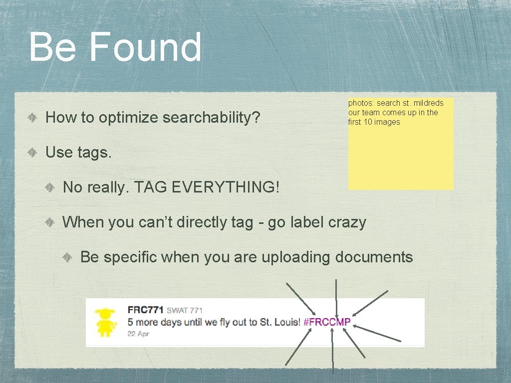 Be Found How to optimize searchability? photos: search st. mildreds our team comes up