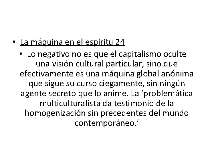  • La máquina en el espíritu 24 • Lo negativo no es que