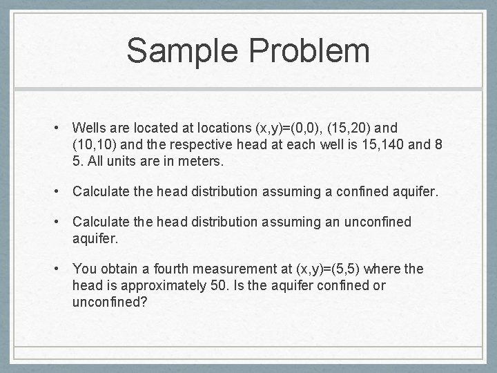 Sample Problem • Wells are located at locations (x, y)=(0, 0), (15, 20) and