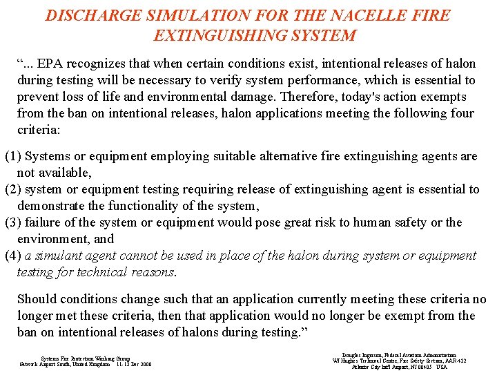 DISCHARGE SIMULATION FOR THE NACELLE FIRE EXTINGUISHING SYSTEM “. . . EPA recognizes that