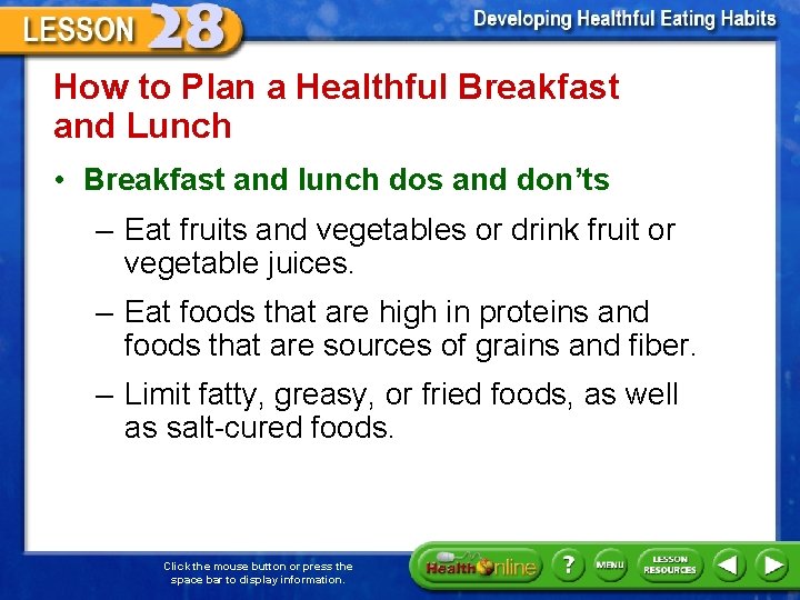 How to Plan a Healthful Breakfast and Lunch • Breakfast and lunch dos and