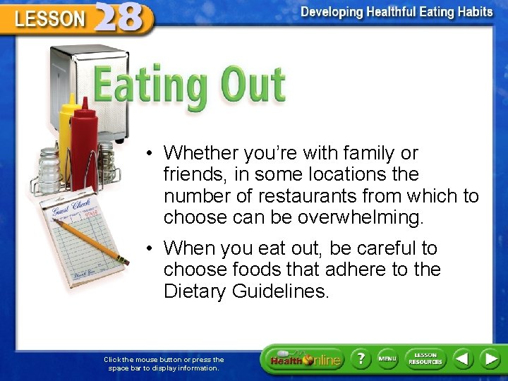 Eating Out • Whether you’re with family or friends, in some locations the number Eating Out • Whether you’re with family or friends, in some locations the number