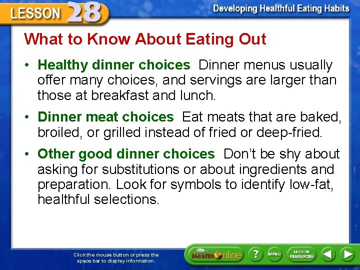 What to Know About Eating Out • Healthy dinner choices Dinner menus usually offer