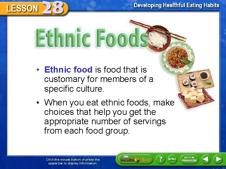 Ethnic Food • Ethnic food is food that is customary for members of a