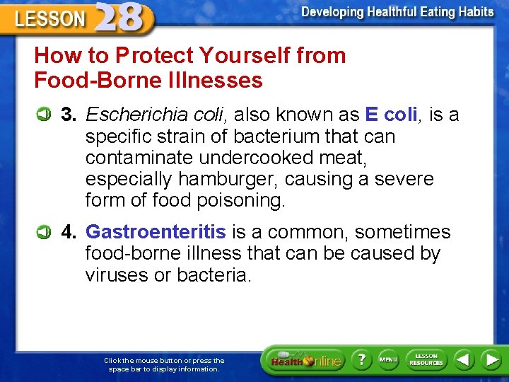 How to Protect Yourself from Food-Borne Illnesses 3. Escherichia coli, also known as E