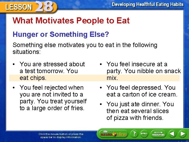 What Motivates People to Eat Hunger or Something Else? Something else motivates you to What Motivates People to Eat Hunger or Something Else? Something else motivates you to
