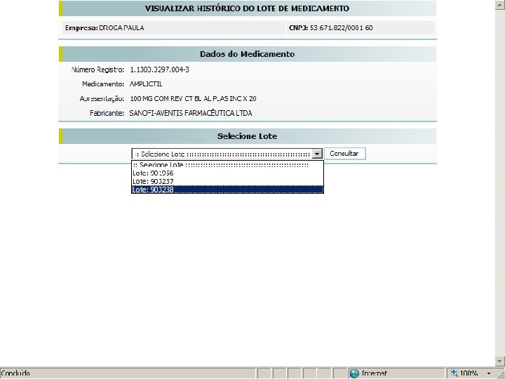 Sistema Nacional de Gerenciamento de Produtos Controlados Sítio eletrônico: www. anvisa. gov. br/sngpc 