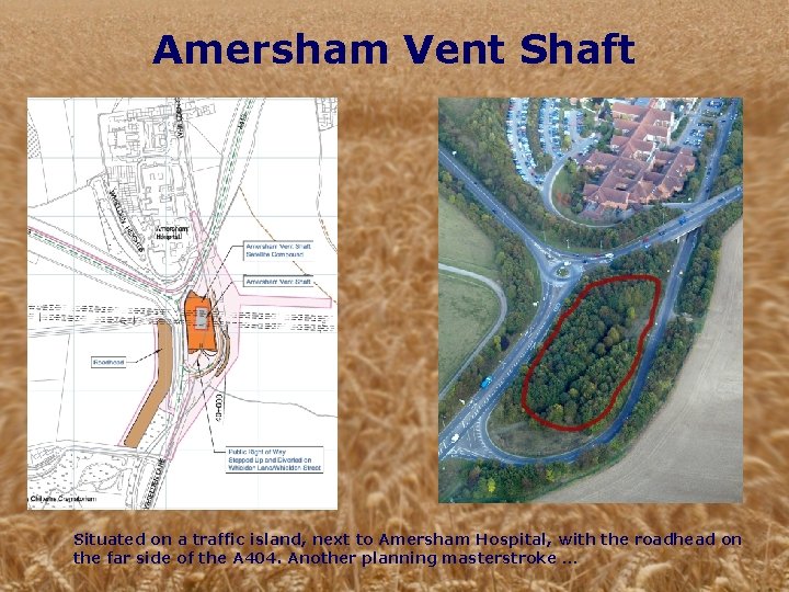 Amersham Vent Shaft Situated on a traffic island, next to Amersham Hospital, with the