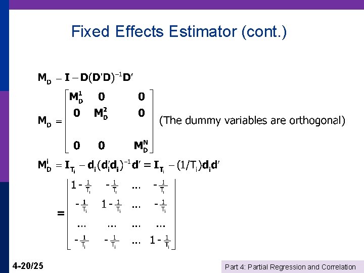 Fixed Effects Estimator (cont. ) 4 -20/25 Part 4: Partial Regression and Correlation 