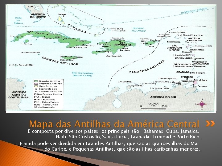Mapa das Antilhas da América Central É composta por diversos países, os principais são: