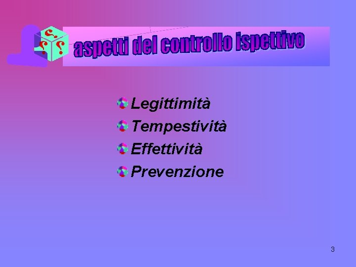 Legittimità Tempestività Effettività Prevenzione 3 