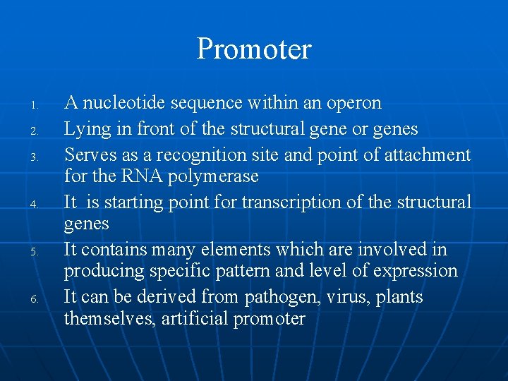 Promoter 1. 2. 3. 4. 5. 6. A nucleotide sequence within an operon Lying