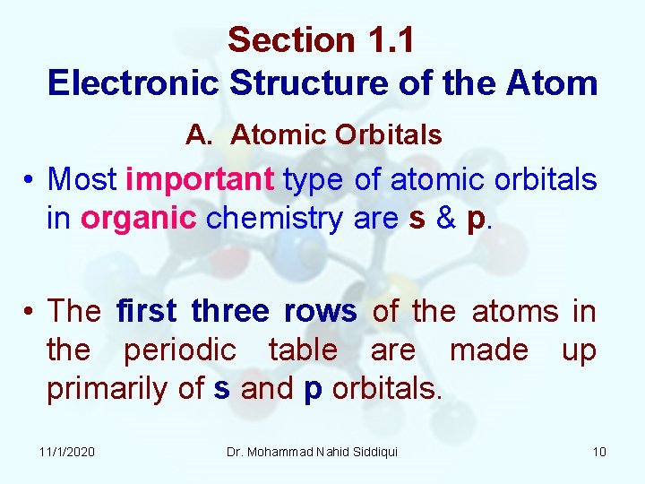 Section 1. 1 Electronic Structure of the Atom A. Atomic Orbitals • Most important Section 1. 1 Electronic Structure of the Atom A. Atomic Orbitals • Most important