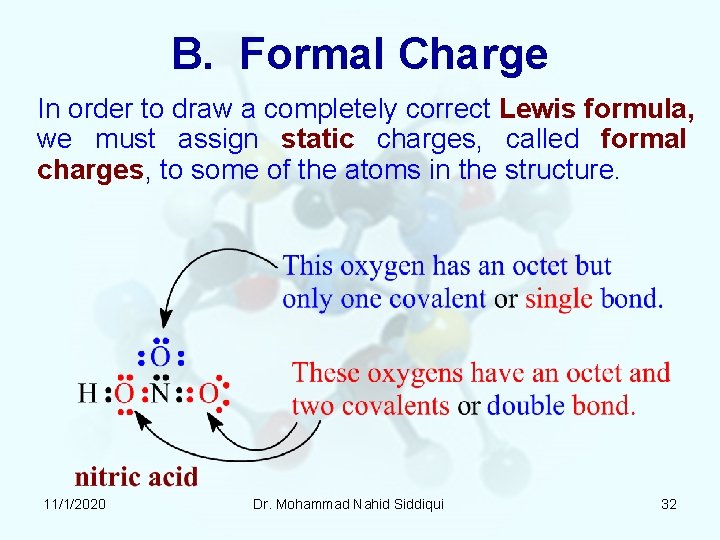B. Formal Charge In order to draw a completely correct Lewis formula, we must B. Formal Charge In order to draw a completely correct Lewis formula, we must