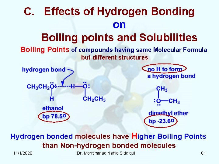 C. Effects of Hydrogen Bonding on Boiling points and Solubilities Boiling Points of compounds C. Effects of Hydrogen Bonding on Boiling points and Solubilities Boiling Points of compounds
