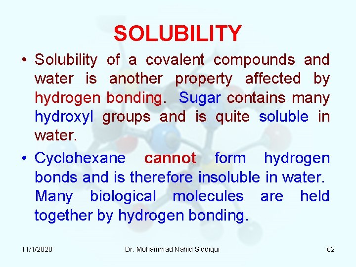 SOLUBILITY • Solubility of a covalent compounds and water is another property affected by SOLUBILITY • Solubility of a covalent compounds and water is another property affected by