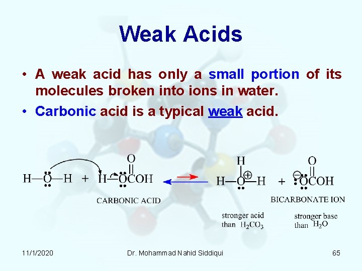 Weak Acids • A weak acid has only a small portion of its molecules Weak Acids • A weak acid has only a small portion of its molecules