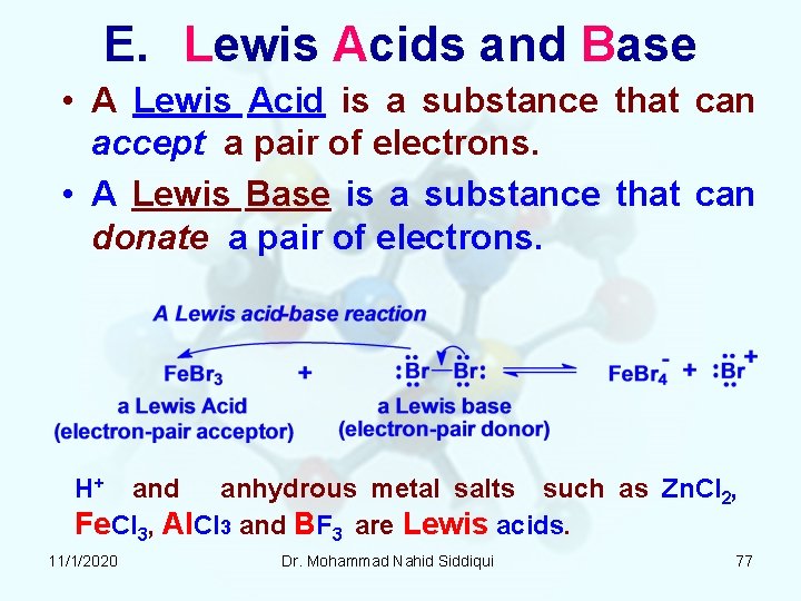 E. Lewis Acids and Base • A Lewis Acid is a substance that can E. Lewis Acids and Base • A Lewis Acid is a substance that can