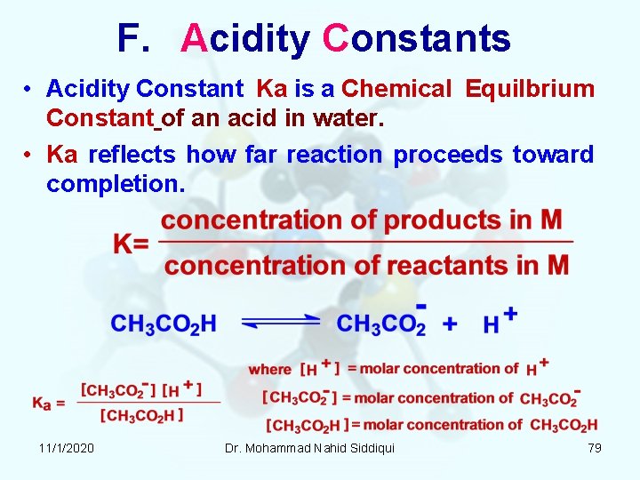 F. Acidity Constants • Acidity Constant Ka is a Chemical Equilbrium Constant of an F. Acidity Constants • Acidity Constant Ka is a Chemical Equilbrium Constant of an
