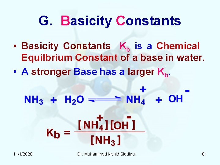 G. Basicity Constants • Basicity Constants Kb is a Chemical Equilbrium Constant of a G. Basicity Constants • Basicity Constants Kb is a Chemical Equilbrium Constant of a