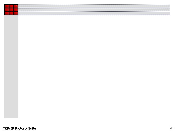 TCP/IP Protocol Suite 20 