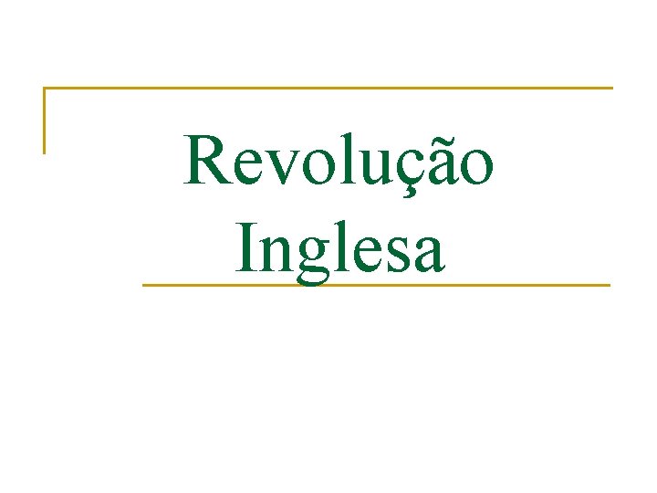 Revolução Inglesa 