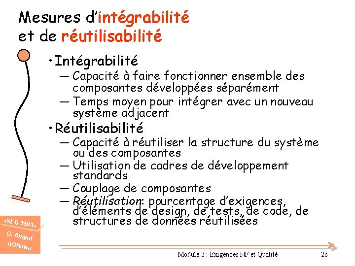 Mesures d’intégrabilité et de réutilisabilité • Intégrabilité ― Capacité à faire fonctionner ensemble des
