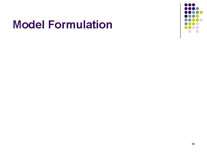 Model Formulation 14 