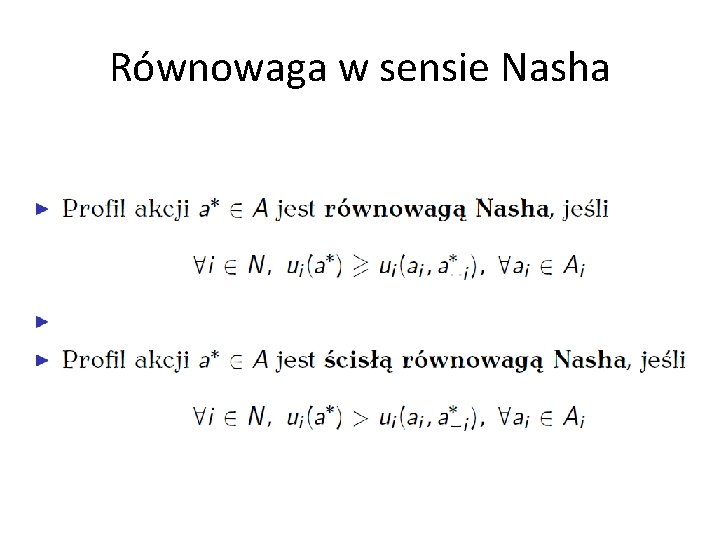 Równowaga w sensie Nasha Równowaga w sensie Nasha