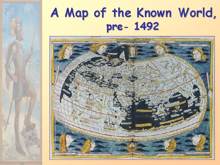 A Map of the Known World, pre- 1492 