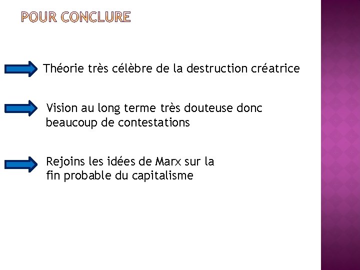 Théorie très célèbre de la destruction créatrice Vision au long terme très douteuse donc