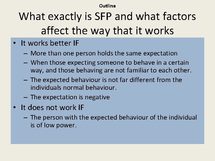 Outline What exactly is SFP and what factors affect the way that it works