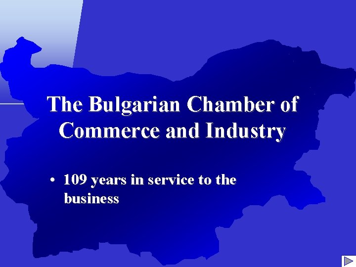 The Bulgarian Chamber of Commerce and Industry • 109 years in service to the