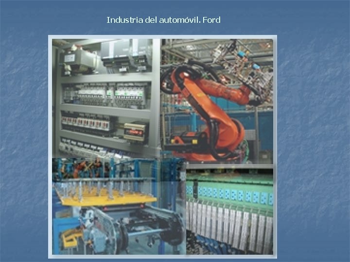 Industria del automóvil. Ford 