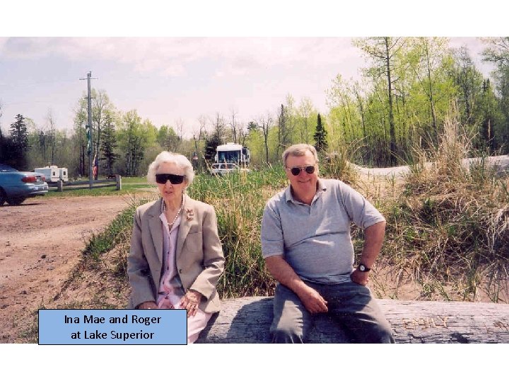 Ina Mae and Roger at Lake Superior 