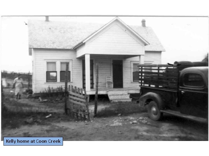 Kelly home at Coon Creek 