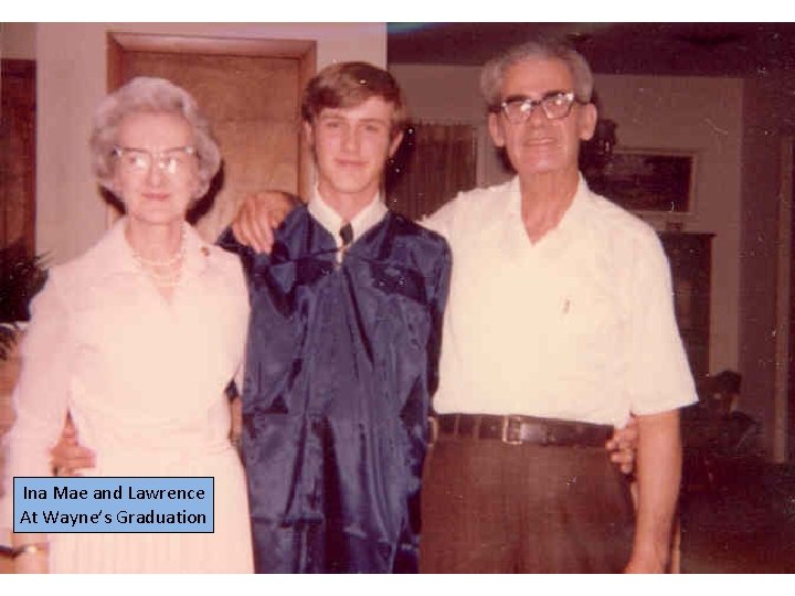 Ina Mae and Lawrence At Wayne’s Graduation 