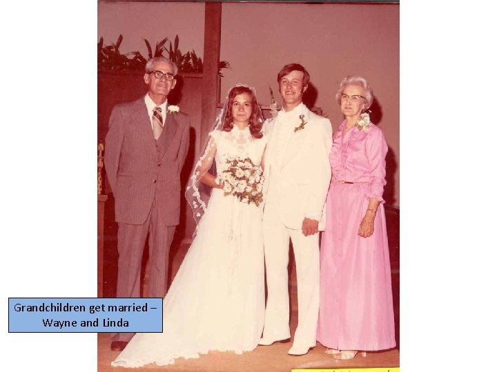 Grandchildren get married – Wayne and Linda 