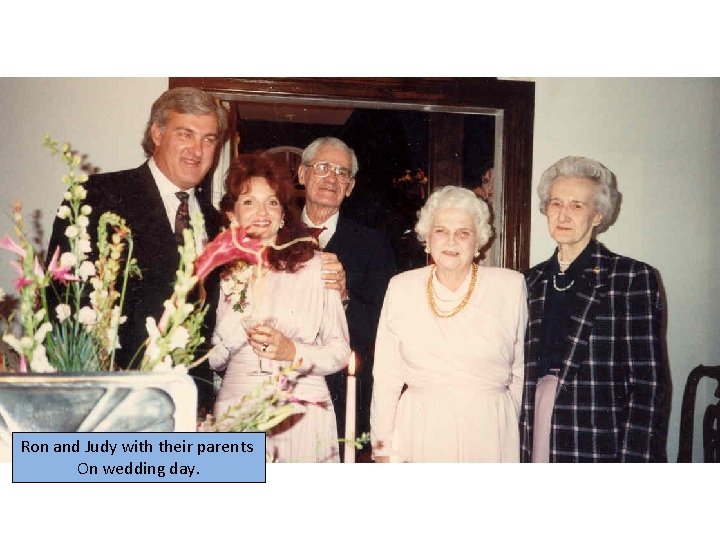 Ron and Judy with their parents On wedding day. 