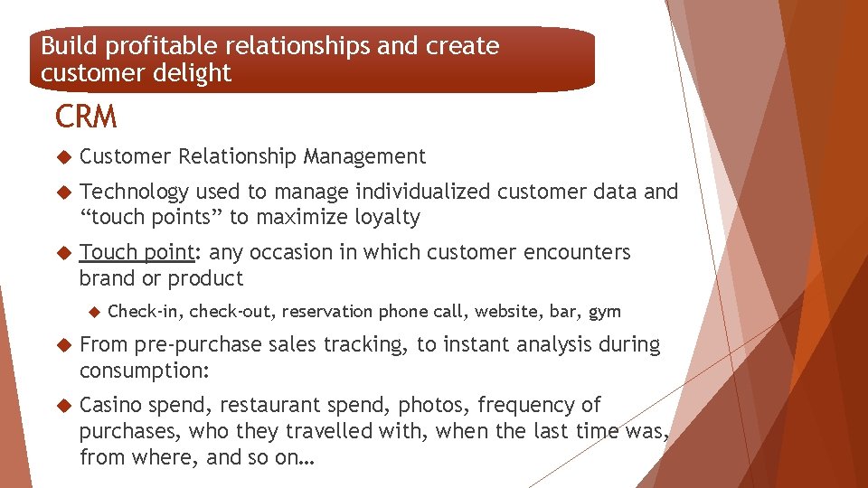 Build profitable relationships and create customer delight CRM Customer Relationship Management Technology used to