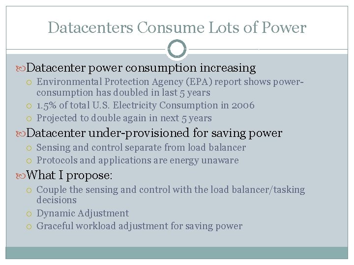 Datacenters Consume Lots of Power Datacenter power consumption increasing Environmental Protection Agency (EPA) report