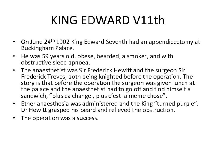 KING EDWARD V 11 th • On June 24 th 1902 King Edward Seventh
