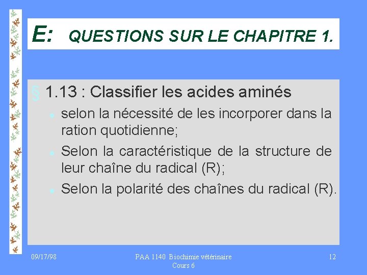 E: QUESTIONS SUR LE CHAPITRE 1. § 1. 13 : Classifier les acides aminés