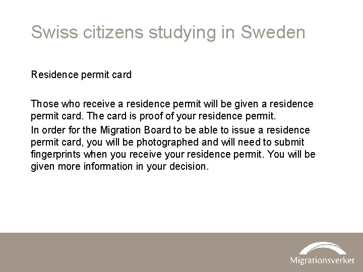 Swiss citizens studying in Sweden Residence permit card Those who receive a residence permit