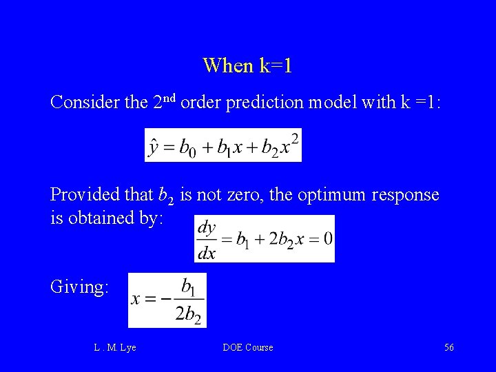 When k=1 Consider the 2 nd order prediction model with k =1: Provided that